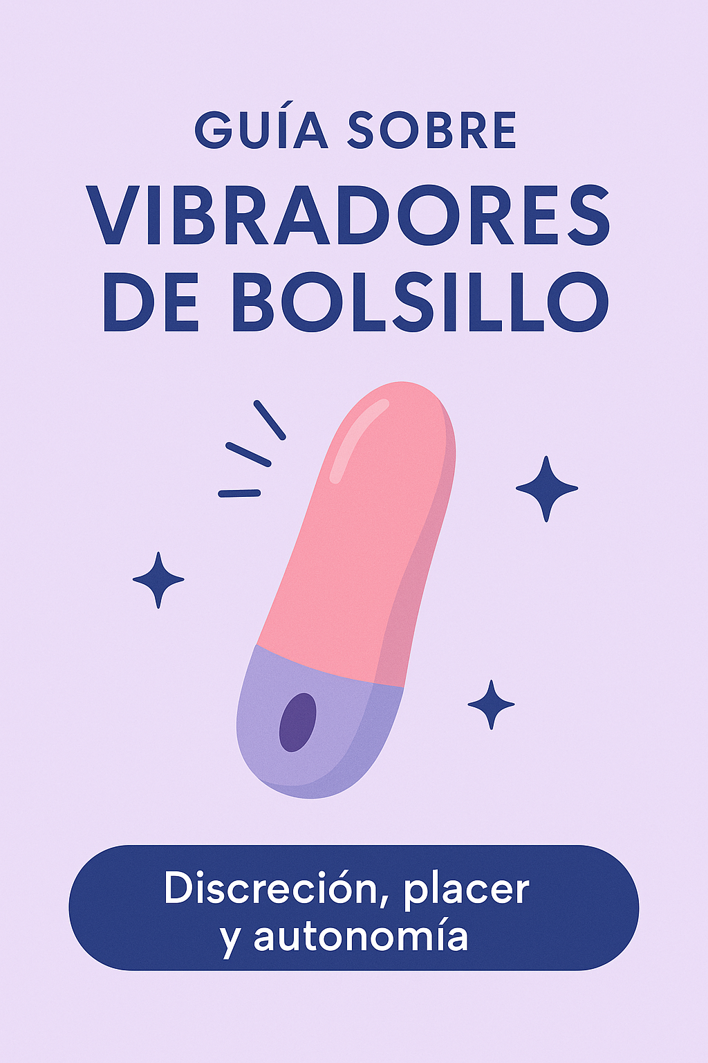 ✨ Guía sobre vibradores de bolsillo