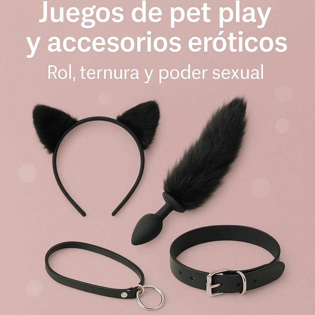 🐾 Juegos de pet play y accesorios eróticos
